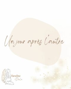 mantra "un jour après l'autre" 