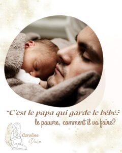 C'est le papa qui garde le bébé? 